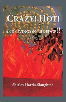 1Crazy Hot and Living on the Edge by Shirley Slaughter